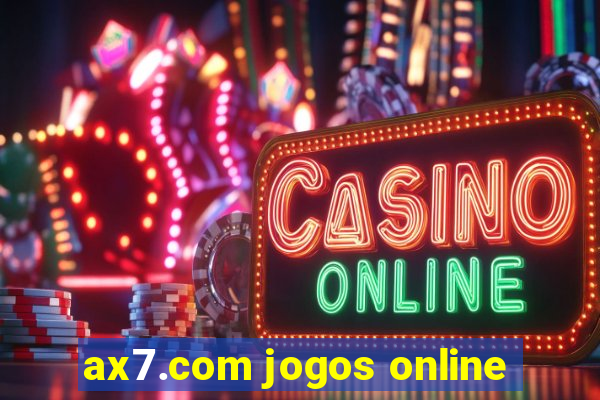 ax7.com jogos online